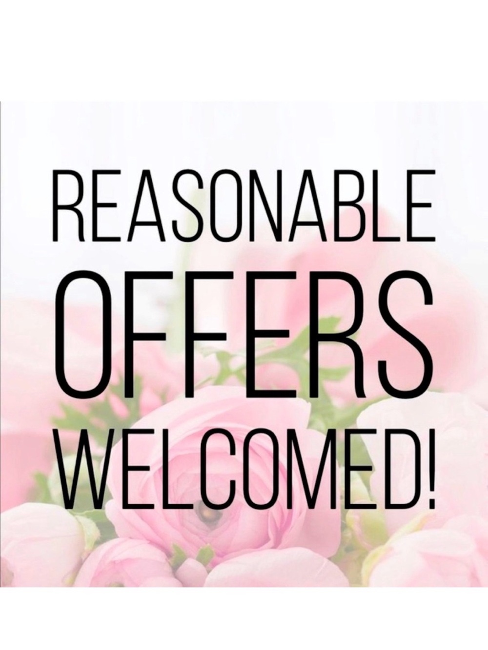 Respectful and Reasonable Offers Welcomed!